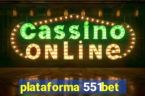 plataforma 551bet